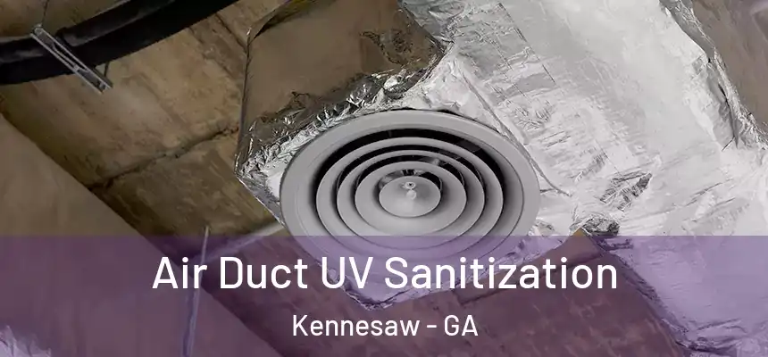 Air Duct UV Sanitization Kennesaw - GA