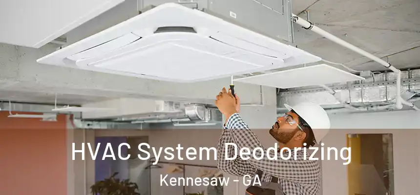  HVAC System Deodorizing Kennesaw - GA